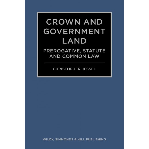 Crown and Government Land: Prerogative, Statute and Common Law